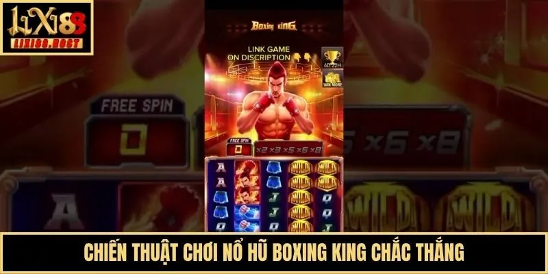 Chiến thuật chơi nổ hũ Boxing King chắc thắng