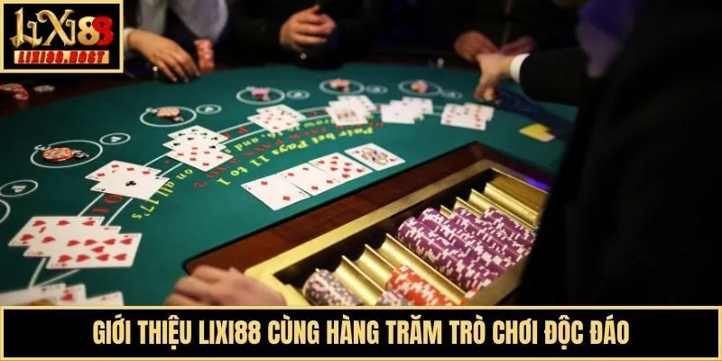 Giới thiệu Lixi88 cùng hàng trăm trò chơi độc đáo