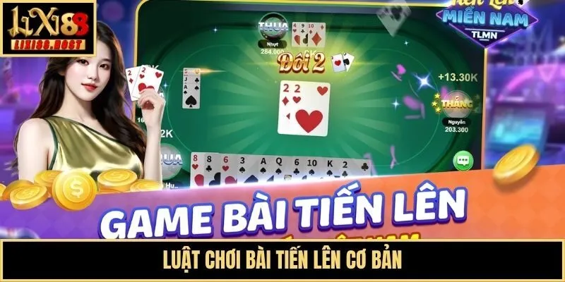 Luật chơi bài Tiến Lên cơ bản